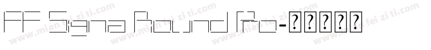 FF Signa Round Pro字体转换
